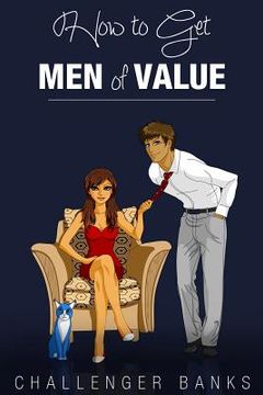 portada How to Get Men of Value (en Inglés)