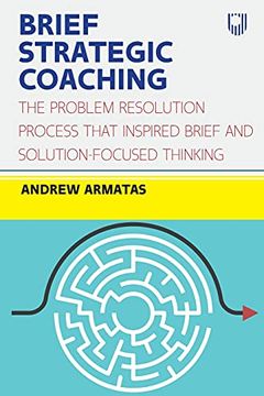 portada Brief Strategic Coaching: The Problem Resolution Process That Inspired Brief and Solution-Focused Thinking (in English)
