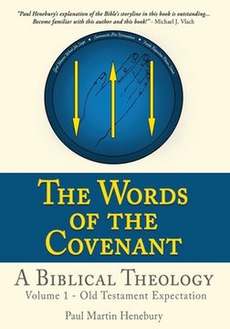 portada The Words of the Covenant - A Biblical Theology: Volume 1 - Old Testament Expectation (en Inglés)