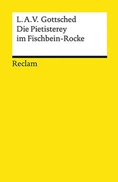 portada Die Pietisterey im Fischbein-Rocke: Komödie (Reclams Universal-Bibliothek) (en Alemán)