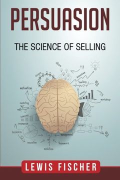portada Persuasion: The Science of Selling