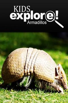 portada Armadillos - Kids Explore: Animal books nonfiction - books ages 5-6 (en Inglés)