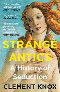 portada Strange Antics: A History of Seduction (in English)