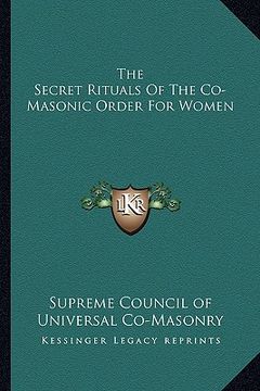 portada the secret rituals of the co-masonic order for women (en Inglés)
