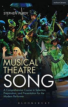 portada Musical Theatre Song: A Comprehensive Course in Selection, Preparation, and Presentation for the Modern Performer