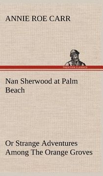 portada nan sherwood at palm beach or strange adventures among the orange groves