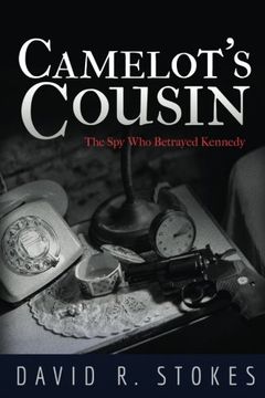 portada Camelot's Cousin: The Spy Who Betrayed Kennedy