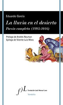portada La Lluvia en el Desierto: Poesía Completa, 1995-2016