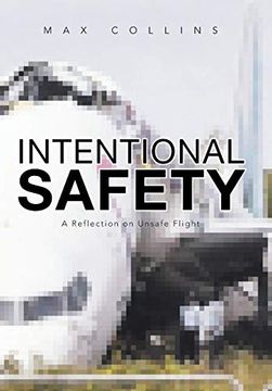 portada Intentional Safety: A Reflection on Unsafe Flight (in English)