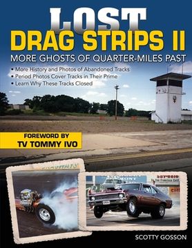 portada Lost Drag Strips II: More Ghosts of Quarter-Miles Past (en Inglés)