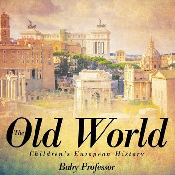 portada The Old World Children's European History (in English)