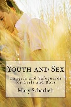 portada Youth and Sex: Dangers and Safeguards for Girls and Boys (en Inglés)