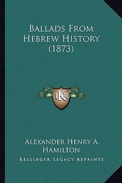 portada ballads from hebrew history (1873)