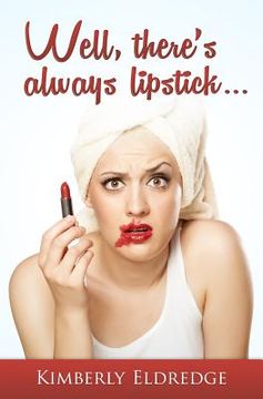 portada Well, there's always lipstick (en Inglés)