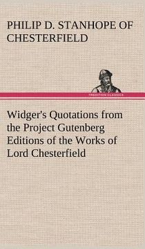 portada widger's quotations from the project gutenberg editions of the works of lord chesterfield (in English)