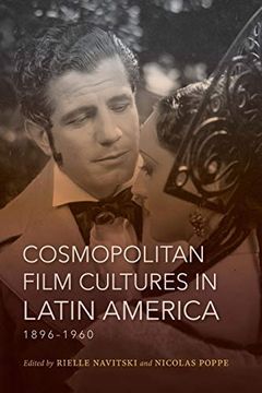 portada Cosmopolitan Film Cultures in Latin America, 1896-1960 (New Directions in National Cinemas) (en Inglés)