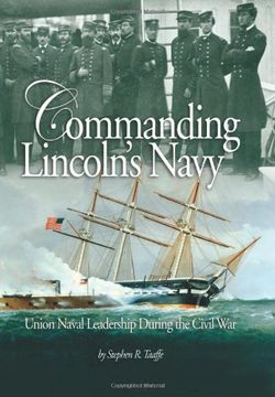 portada Commanding Lincoln's Navy: Union Naval Leadership During the Civil War (en Inglés)