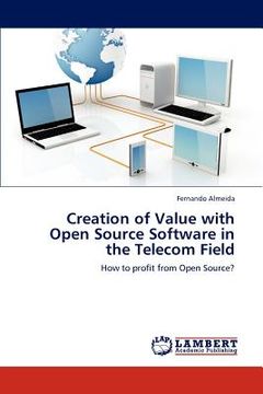 portada creation of value with open source software in the telecom field (en Inglés)