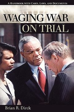 portada waging war on trial: a handbook with cases, laws, and documents (en Inglés)