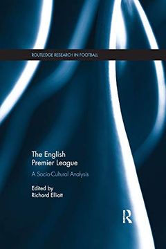 portada The English Premier League: A Socio-Cultural Analysis (Routledge Research in Football) (en Inglés)