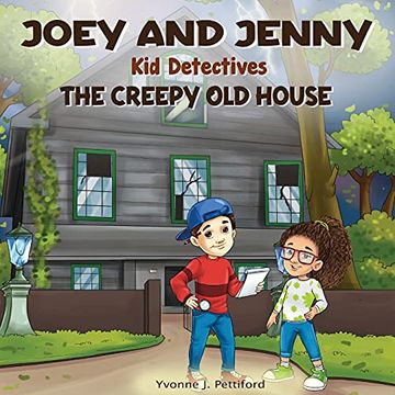 portada Joey and Jenny kid Detectives: The Creepy old House (en Inglés)