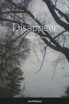 portada I Disappear: 3 Short Screenplays (en Inglés)