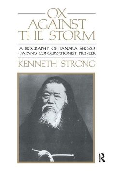 portada Ox Against the Storm: A Biography of Tanaka Shozo: Japans Conservationist Pioneer (in English)