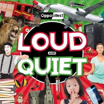 portada Loud and Quiet (Opposites! ) (en Inglés)
