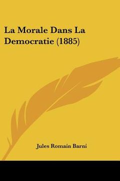 portada la morale dans la democratie (1885)