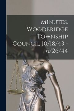 portada Minutes. Woodbridge Township Council 10/18/43 - 6/26/44 (en Inglés)