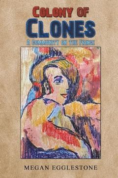 portada Colony of Clones: A Community on the Fringe (en Inglés)