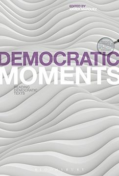 portada Democratic Moments: Reading Democratic Texts (Textual Moments in the History of Political Thought)
