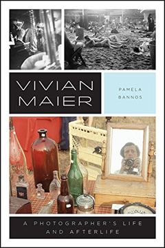 portada Vivian Maier: A Photographer'S Life and Afterlife (en Inglés)