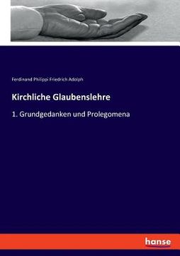 portada Kirchliche Glaubenslehre: 1. Grundgedanken und Prolegomena (in German)
