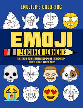 portada Emoji Zeichnen Lernen: Lernen sie 50 Ihrer Lieblings-Emojis zu Zeichnen - Einfach Zeichnen fur Kinder! (en Alemán)