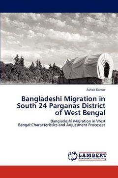 portada bangladeshi migration in south 24 parganas district of west bengal (en Inglés)