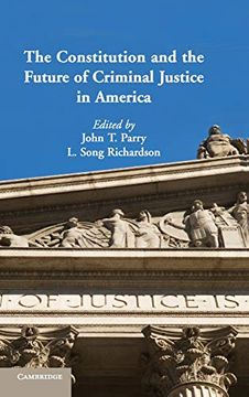 portada The Constitution and the Future of Criminal Justice in America (in English)