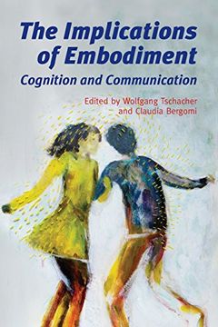 portada The Implications of Embodiment: Cognition and Communication (en Inglés)