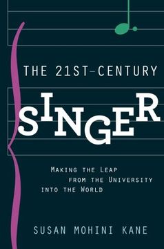 portada The 21St Century Singer: Making the Leap From the University Into the World (en Inglés)