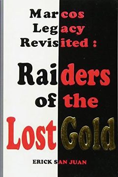 portada Marcos Legacy Revisited: Raiders of the Lost Gold (en Inglés)