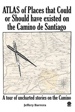 portada Atlas of Places That Could or Should Have Existed on the Camino de Santiago (in English)