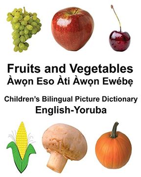 portada English-Yoruba Fruits and Vegetables Children’s Bilingual Picture Dictionary (FreeBilingualBooks.com)
