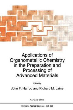 portada Applications of Organometallic Chemistry in the Preparation and Processing of Advanced Materials (en Inglés)