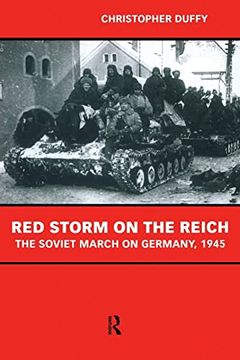 portada Red Storm on the Reich: The Soviet March on Germany 1945 
