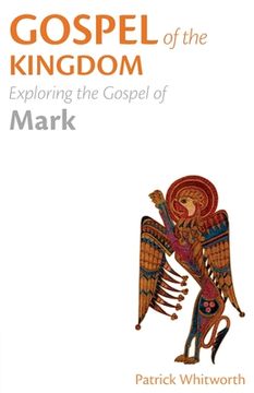 portada Gospel of the Kingdom: Exploring the Gospel of Mark (en Inglés)