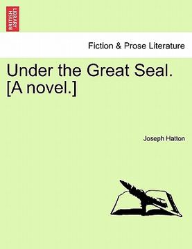 portada under the great seal. [a novel.] (en Inglés)
