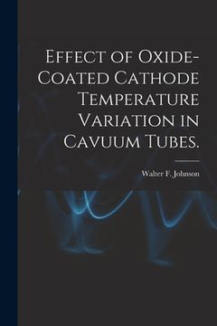 portada Effect of Oxide-coated Cathode Temperature Variation in Cavuum Tubes.