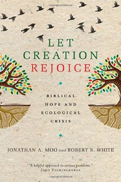 portada Let Creation Rejoice: Biblical Hope and Ecological Crisis (in English)