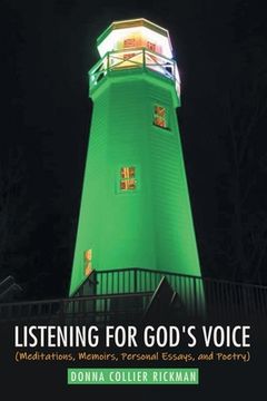 portada Listening for God's Voice: (Meditations, Memoirs, Personal Essays, and Poetry) (en Inglés)