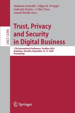 portada Trust, Privacy and Security in Digital Business: 17th International Conference, Trustbus 2020, Bratislava, Slovakia, September 14-17, 2020, Proceeding (en Inglés)